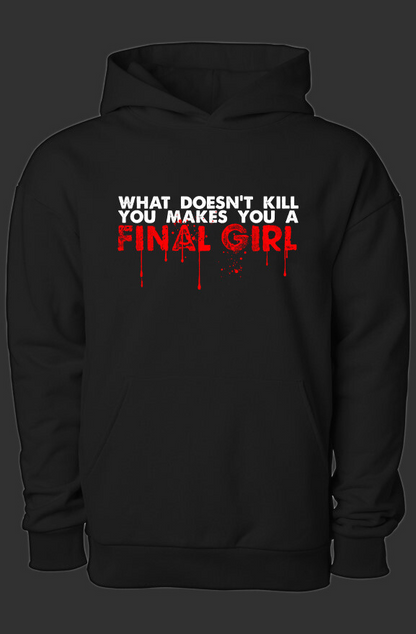 Makes You A Final Girl Hoodie